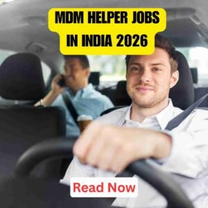 MDM Helper Jobs in India 2026