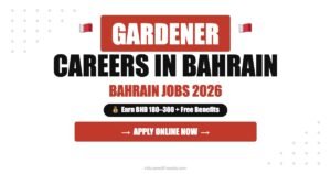 Gardener Careers in Bahrain 2026: Salary Structure, Benefits and Future Growth