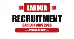 Bahrain Labour Recruitment 2026: Hidden Benefits, Salary Packages and Long-Term Job Security Bahrain Labour Recruitment 2026: Hidden Benefits, Salary Packages and Long-Term Job Security