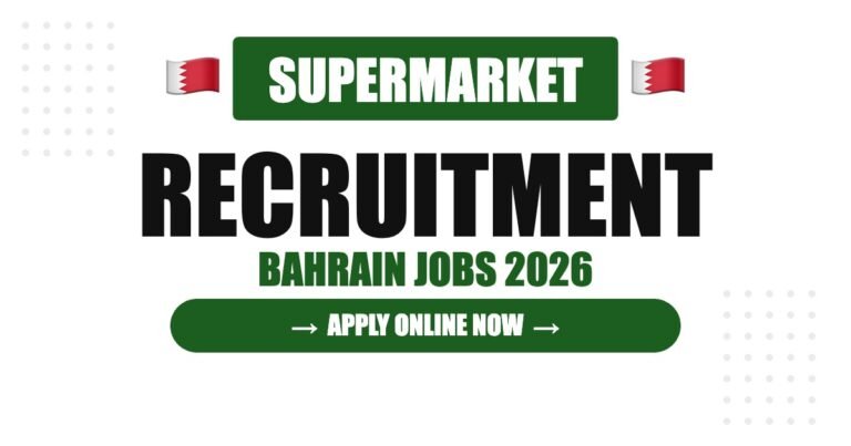 Bahrain Supermarket Jobs 2026: Store Keeper Vacancies for Freshers and Experienced Workers