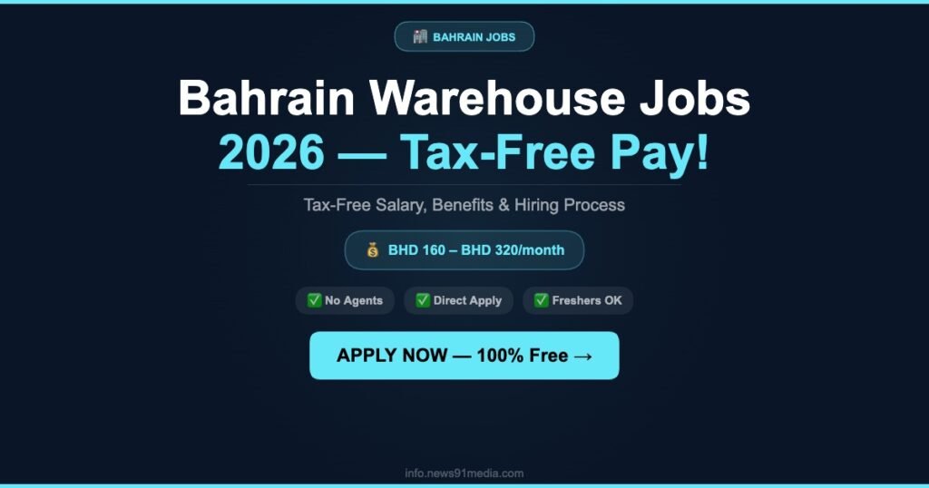 Bahrain Warehouse Jobs 2026: Tax-Free Salary, Benefits and Hiring Process