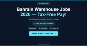 Bahrain Warehouse Jobs 2026: Tax-Free Salary, Benefits and Hiring Process