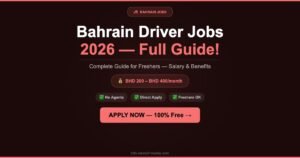 Bahrain Driver Recruitment 2026: Complete Guide for Freshers and Experienced Drivers