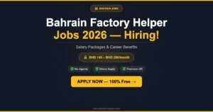 Bahrain Hiring Factory Helpers in 2026: Salary Packages and Career Opportunities