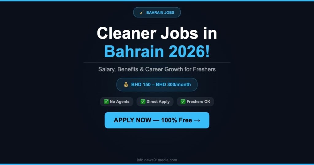 Cleaner Jobs in Bahrain 2026: Salary, Benefits and Career Growth Opportunities