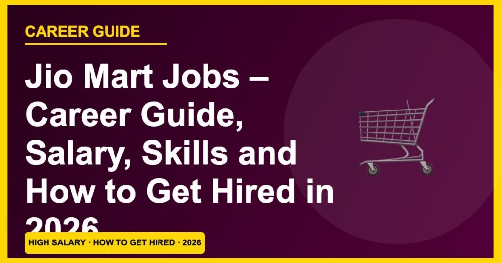 JioMart Jobs 2026: Salary ₹14,000–₹28,000, Roles & How to Get Hired