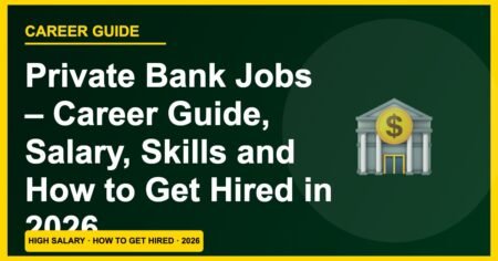 Private Bank Jobs 2026: Salary ₹18,000–₹45,000, Skills & How to Get Hired Private Bank Jobs 2026: Salary ₹18,000–₹45,000, Skills & How to Get Hired