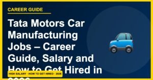 Tata Motors Jobs 2026: Salary ₹16,000–₹38,000, Skills & How to Apply