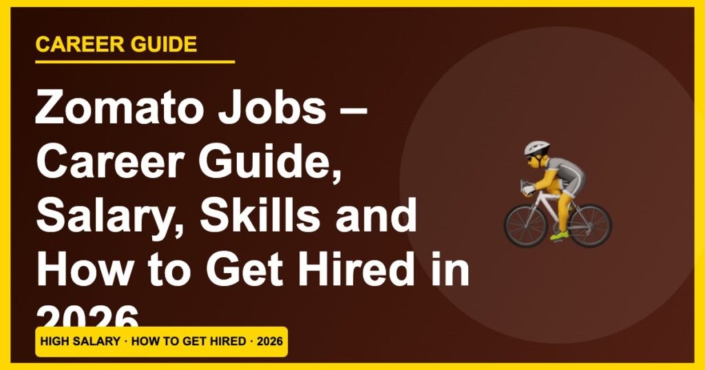 Zomato Delivery Jobs 2026: Earn ₹15,000–₹35,000/Month — How to Sign Up