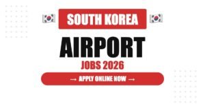 Airport Jobs in South Korea 2026: Hidden Benefits, Salary and Long-Term Career Opportunities