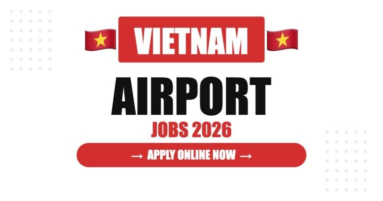 Airport Jobs in Vietnam 2026: Salary Packages, Employee Benefits and Future Career Scope
