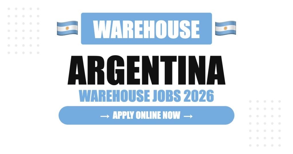 Argentina Warehouse Jobs 2026: High Salary, Free Accommodation and Career Growth