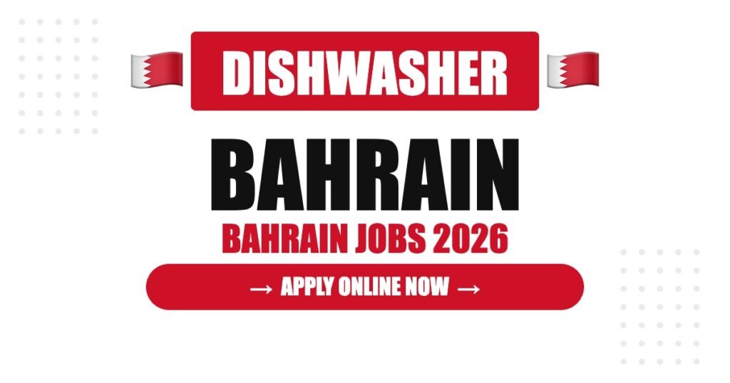 Bahrain Dishwasher Recruitment 2026: High-Demand Hospitality Jobs with Excellent Benefits