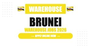 Brunei Hiring Warehouse Workers in 2026: Attractive Salary Packages and Stable Employment