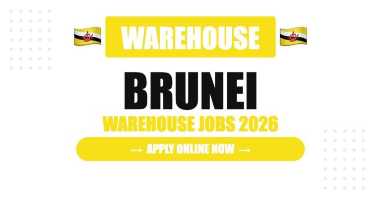 Brunei Hiring Warehouse Workers in 2026: Attractive Salary Packages and Stable Employment