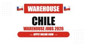 Chile Warehouse Jobs 2026: High Salary, Free Accommodation and Career Growth