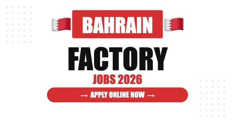 Factory Helper Jobs in Bahrain: Salary, Requirements & Career Guide