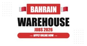 Warehouse Jobs in Bahrain: Salary, Requirements & Career Guide