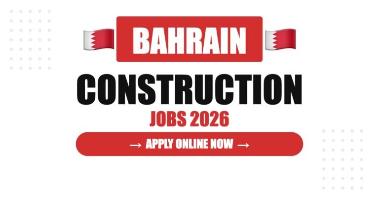 Construction Worker Jobs in Bahrain: Salary, Requirements & Career Guide