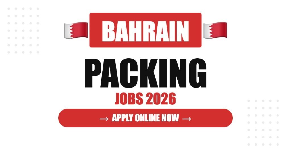 Packing Worker Jobs in Bahrain: Salary, Requirements & Career Guide