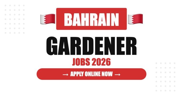 Gardener Jobs in Bahrain: Salary, Requirements & Career Guide