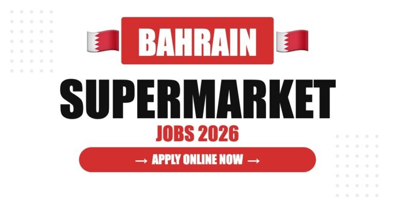 Supermarket Jobs in Bahrain: Salary, Requirements & Career Guide