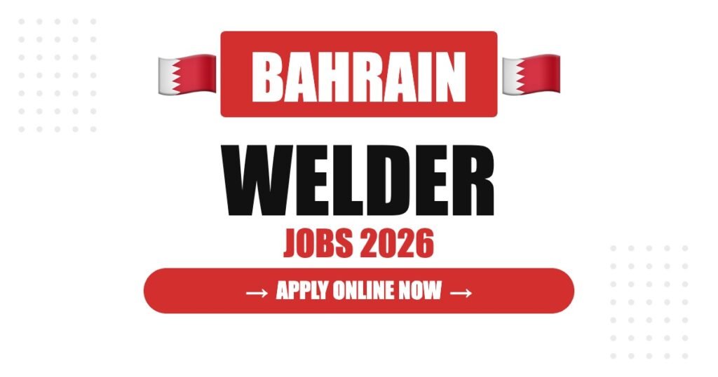 Welder Jobs in Bahrain: Salary, Requirements & Career Guide