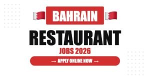Restaurant Jobs in Bahrain: Salary, Requirements & Career Guide