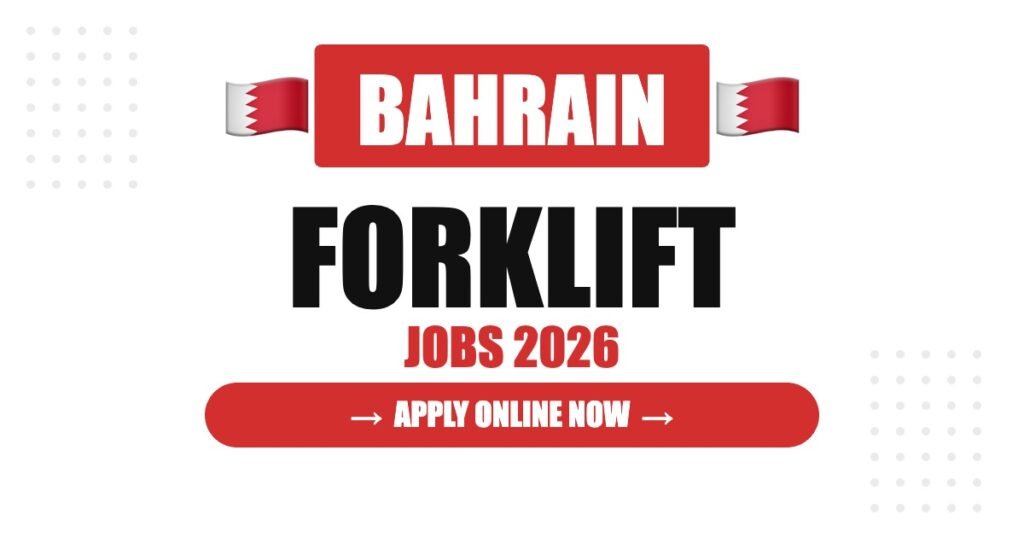 Forklift Operator Jobs in Bahrain: Salary, Requirements & Career Guide