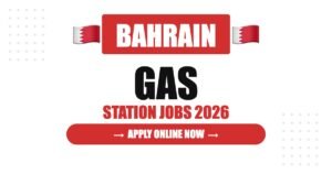Gas Station Jobs in Bahrain: Salary, Requirements & Career Guide