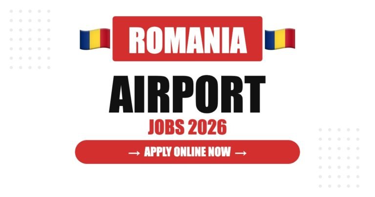 Romania Hiring Airport Staff in 2026: Attractive Salary Packages and Stable Employment