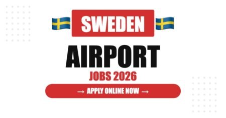 Airport Jobs in Sweden 2026: Freshers and Experienced Candidates Can Apply