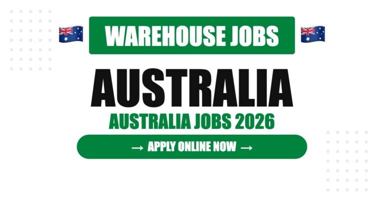 Warehouse Jobs in Australia 2026 – Vacancies, Salary & Application Guide