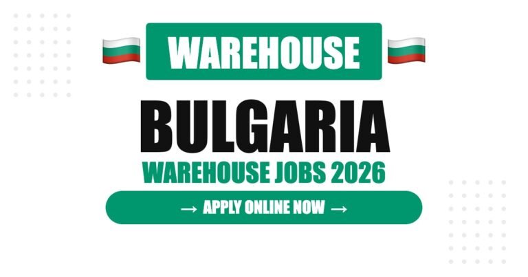 Warehouse Jobs in Bulgaria 2026: Salary, Benefits and Application Process Explained