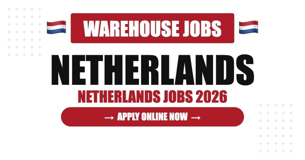 Warehouse Jobs in Netherlands 2026 – Apply for Latest Openings