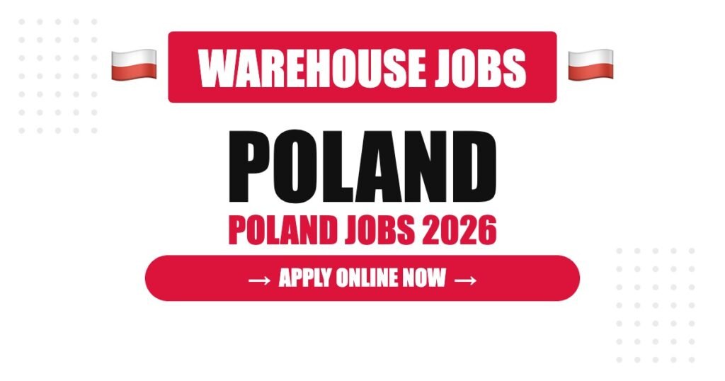Warehouse Jobs in Poland 2026 – Vacancies, Salary & How to Apply