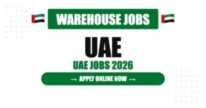 Warehouse Jobs in UAE 2026 – Latest Vacancies and How to Apply Warehouse Jobs in UAE 2026 – Latest Vacancies and How to Apply