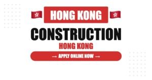 Construction Worker Jobs in Hong Kong 2026 – Wages, Green Card, Import Scheme & Full Guide Construction Worker Jobs in Hong Kong 2026 – Wages, Green Card, Import Scheme & Full Guide