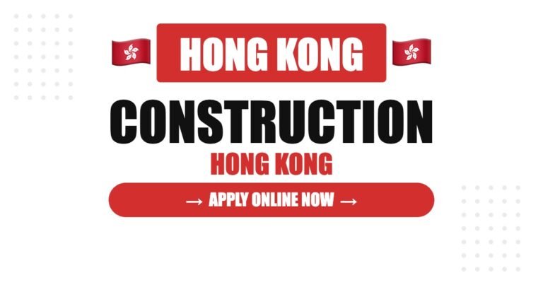 Construction Worker Jobs in Hong Kong 2026 – Wages, Green Card, Import Scheme & Full Guide