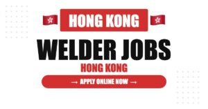 Welder Jobs in Hong Kong 2026 – Wages, Certification, Shipyards & Construction Guide Welder Jobs in Hong Kong 2026 – Wages, Certification, Shipyards & Construction Guide