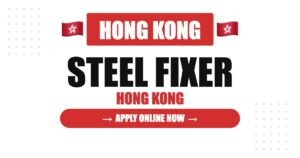 Steel Fixer Jobs in Hong Kong 2026 – Bar Bender Wages, Trade Tests, Import Scheme Guide Steel Fixer Jobs in Hong Kong 2026 – Bar Bender Wages, Trade Tests, Import Scheme Guide