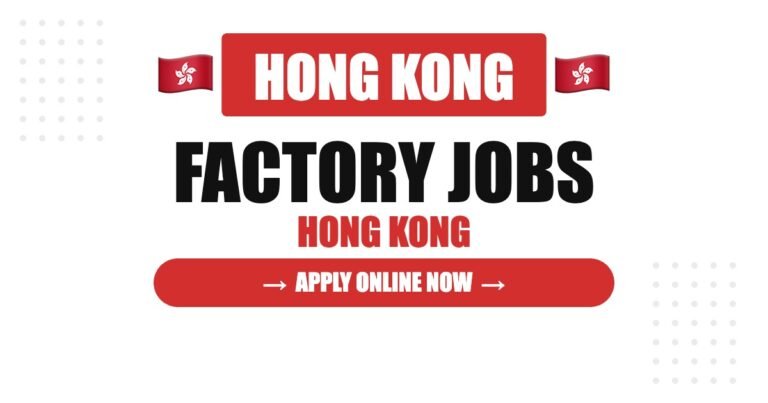 Factory Worker Jobs in Hong Kong 2026 – Salary, Modern Industries, Import Scheme & Guide