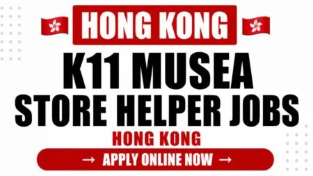 K11 Musea Store Helper Jobs in Hong Kong 2026: Retail Salary and How to Apply K11 Musea Store Helper Jobs in Hong Kong 2026: Retail Salary and How to Apply