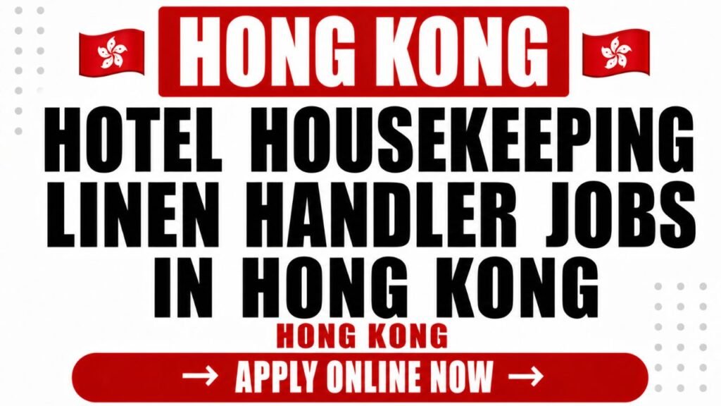 Hotel Housekeeping Linen Handler Jobs in Hong Kong 2026: Salary and How to Apply