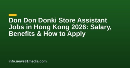 Don Don Donki Store Assistant Jobs in Hong Kong 2026: Salary, Benefits & How to Apply Don Don Donki Store Assistant Jobs in Hong Kong 2026: Salary, Benefits & How to Apply