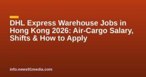 DHL Express Warehouse Jobs in Hong Kong 2026: Air-Cargo Salary, Shifts & How to Apply