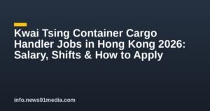 Kwai Tsing Container Cargo Handler Jobs in Hong Kong 2026: Salary, Shifts & How to Apply Kwai Tsing Container Cargo Handler Jobs in Hong Kong 2026: Salary, Shifts & How to Apply