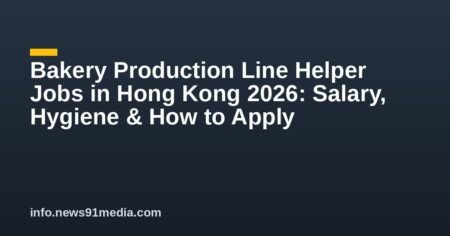 Bakery Production Line Helper Jobs in Hong Kong 2026: Salary, Hygiene & How to Apply Bakery Production Line Helper Jobs in Hong Kong 2026: Salary, Hygiene & How to Apply